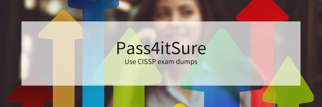 Use CISSP exam dumps